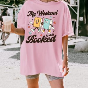 My Weekend Is All Booked Shirt  Retro Comfort Bookish Shirt  Book Lover Sweatshirt  Happy Reader T-Shirt  Gifts for Readers - Image 2